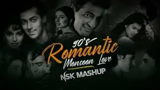 90s Romantic Monsoon Love Mashup | NSK Mashup | 90s Hits Hindi Song 90s L...