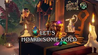 Hoarding some Gold | Gold Hoarders Emissary Grind | SOT community weekend!