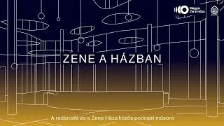 Zene a Házban podcast #014 || Szálka Zsuzsanna, Ajtony Csaba
