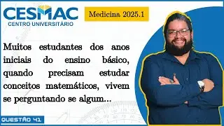 CESMAC | 2025.1 | Q41 | Muitos estudantes dos anos iniciais do ensino b&aacute;sico, quando precisam...