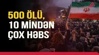 İranda &ouml;lənlərin sayı 500-&uuml; ke&ccedil;di, milli matəm elan edildi | APA TV