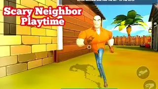 Playing Scary Neighbor Pranks Playtime: Full Gameplay