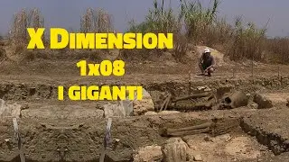 X Dimension 1x08 - I Giganti