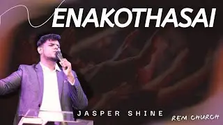 Enakothasai Varum | Jasper Shine | REM CHURCH