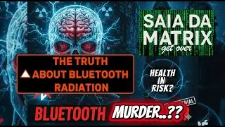 #07 - THE TRUTH ABOUT BLUETOOTH RADIATION (EN)
