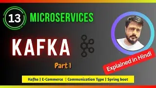 Kafka Tutorial for Microservices Part 1 [ in Hindi ] | Introduction to Apache Kafka in Simple Words