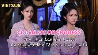 [Việt Hoá]《Mỹ nhân! Đừng cản ta tu tiên》-  Văn Nhân Lan Kha Route | Chương mở đầu: Tâm Ma Quấy Nhiễu