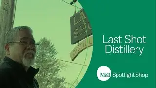 Last Shot Distillery | M&T Bank Spotlight Shop