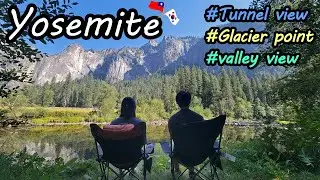 【USA Yosemite】 Tunnel view , Glacier Point, Valley View, Half dorm │2Nights3Days│Eng sub│