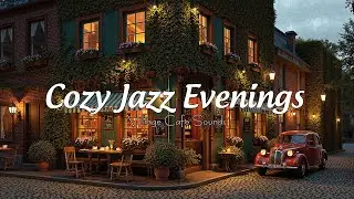 European Village Caf&eacute; 🌿 Jazz Music for Cozy Evenings & Candlelight Relaxation