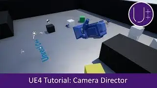 Unreal Engine 4 C++ Tutorial: Camera Director