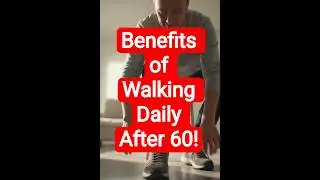 Walking Benefits After 60 | Daily Walking For Seniors | Exercise After 60 | Healthy Aging Exercise