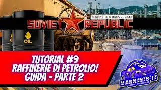 WORKERS & RESOURCES SOVIET REPUBLIC - TUTORIAL ITA #9 - PARTE 2: PRODUZIONE DI CARBURANTE E BITUME!