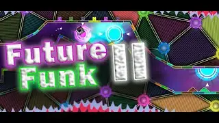Шедевр от Джонатана! Future Funk II 100% | By JonathanGD | Geometry dash 2.2