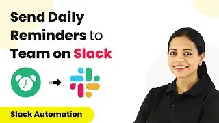 How to Send Daily Reminders to Team on Slack - Slack Automation