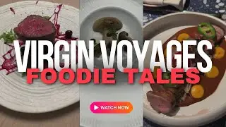 Virgin Voyages Valiant Lady Food Review - Is It REALLY That Good?