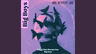 Big Boys (feat. Sharma boy)