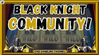 Black Knight Community & BIG FOBT Slot Action!