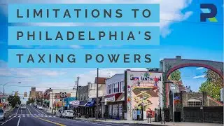Limitations to Philadelphia&rsquo;s taxing powers
