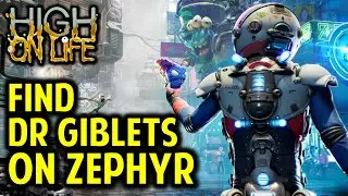 How to Find Dr Giblets on Zephyr | Investigate Dr Giblets' Base | High on Life