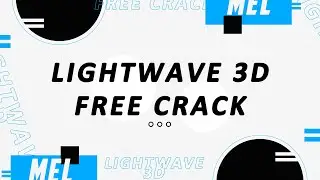 Lightwave 3D Crack | Lightwave 3D 2022 Free Download | FULL VERSION