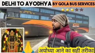 Delhi to Ayodhya dham By Bus | Gola Bus Services | Ayodhya Route Updates📣 , Part-1