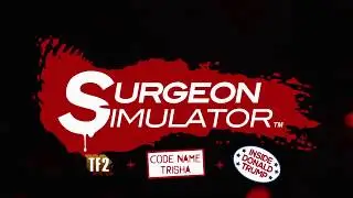 Surgeon Simulator - Gameplay Trailer