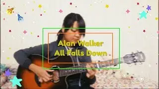 (Alan Walker) All Falls Down - M.Flo Fingerstyle Cover