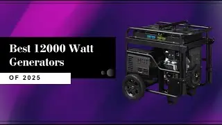 Best 12,000W Generator for the Money? Which Generator Dominates 2025?