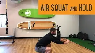 How To Perform The Air Squat and Hold | Isometric Squat Variation