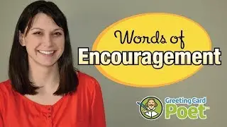 Words of Encouragement   Greeting Card Poet