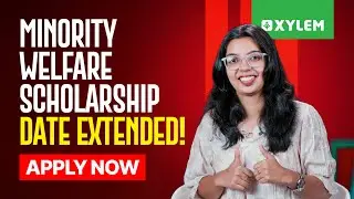 Minority Welfare Scholarship Date Extended!! Apply Now | Xylem Plus One Commerce