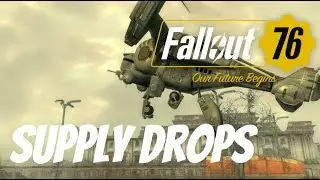 Fallout 76 Supply Drops - How and Where to Get Them