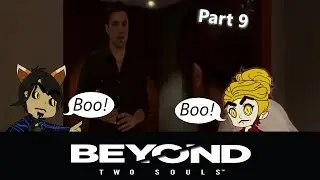 LET'S PLAY TOGETHER: Beyond: Two Souls. Part 9
