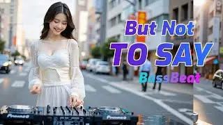 DJ BUT NOT TO SAY - Bass Beat Official Music Video 2026