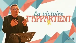 La victoire t'appartient | Prédication – Pasteur Philippe Chatre