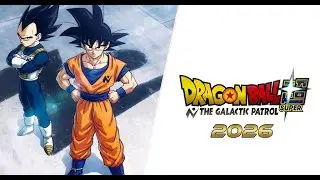 Dragon Ball Super 2 Official Trailer 2026