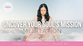 Uncover Your Soul's Mission Meditation