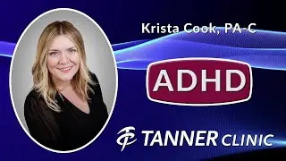 ADHD, Krista Cook, PA-C at Tanner Clinic in East Layton