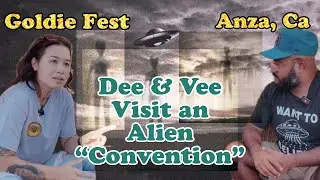 Visiting an Alien Convention in Anza, California (Goldie Fest)