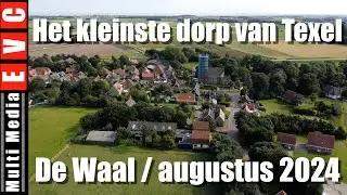 De Waal | Het kleinste dorp van Texel