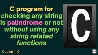 Code In C | C Program for checking any String is Palindrome or not | Programming In C