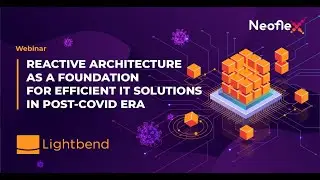 Reactive architecture as a foundation for efficient IT solutions in post COVID era