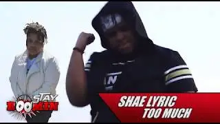 Shae Lyric - Too Much