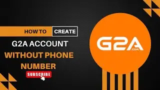 How to Create G2A Account Without phone number