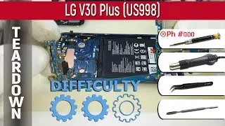 LG V30 Plus (US998) 📱 Teardown Take apart Tutorial