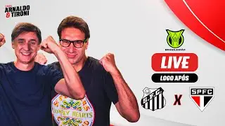 LIVE PÓS-SANTOS X SÃO PAULO
