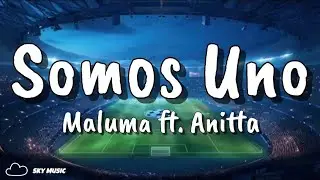 Somos Uno - Maluma ft. Anitta (Lyric Video) FIFA 2026 Anthem Song