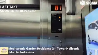 LAST TAKE! FAST SIGMA Elevators at Mediterania Garden Residence  2 - Tower Heliconia, Jakarta