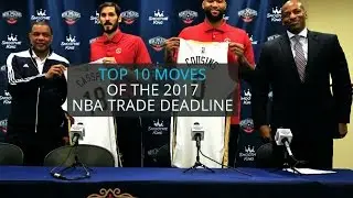 Top 10 moves of the 2017 NBA trade deadline